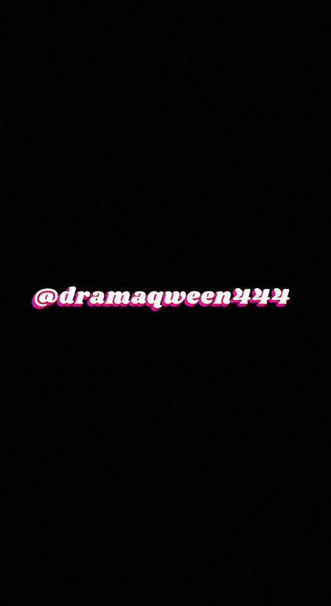 Leaked dramaqween444 header onlyfans leaked