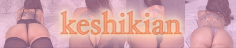 Leaked keshikian header onlyfans leaked