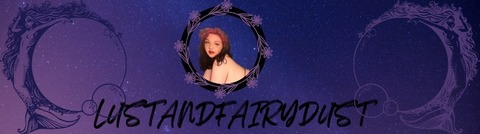 Leaked lustandfairydust header onlyfans leaked