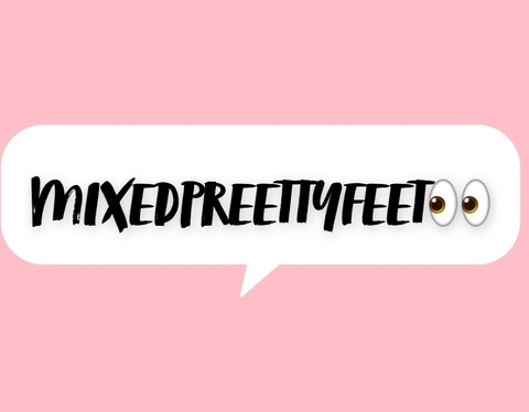 Leaked mixedprettyfeet header onlyfans leaked