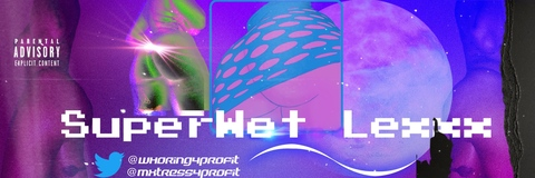 Leaked superwetlex header onlyfans leaked