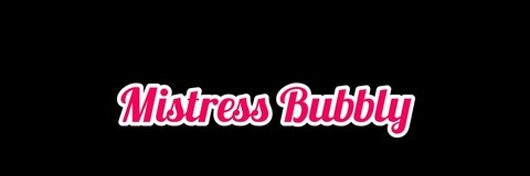 Leaked themistressbubbly header onlyfans leaked