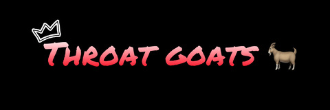 Leaked throat_goats header onlyfans leaked